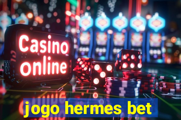 jogo hermes bet